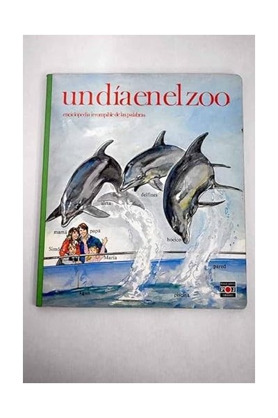 Enciclopedia Irrompible de las Palabras: Un día en el Zoo.